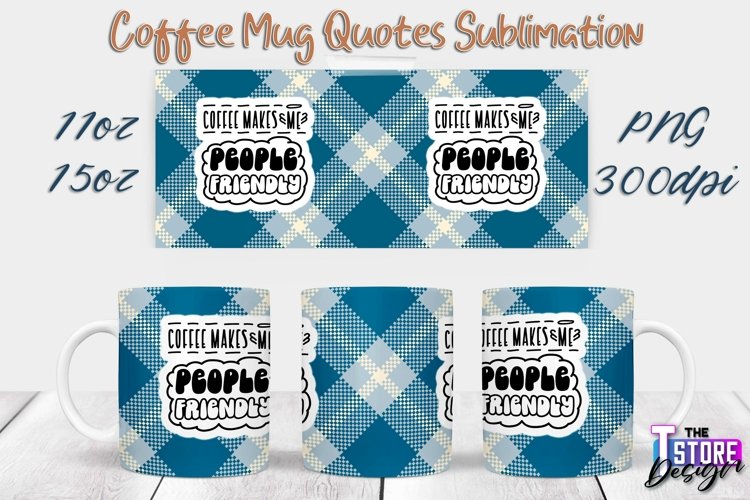 Coffee Mug Quotes Sublimation | 11oz 15oz Mug | PNG File v.2