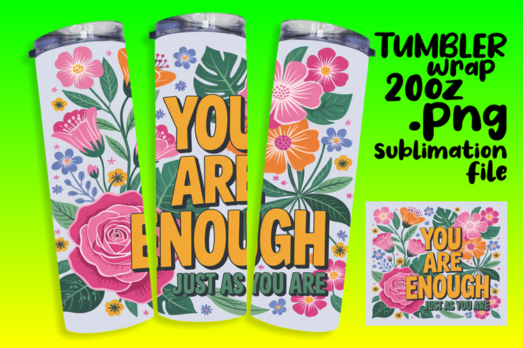 CUSTOM 20oz Tumbler Template for Gifts , Flower Quote