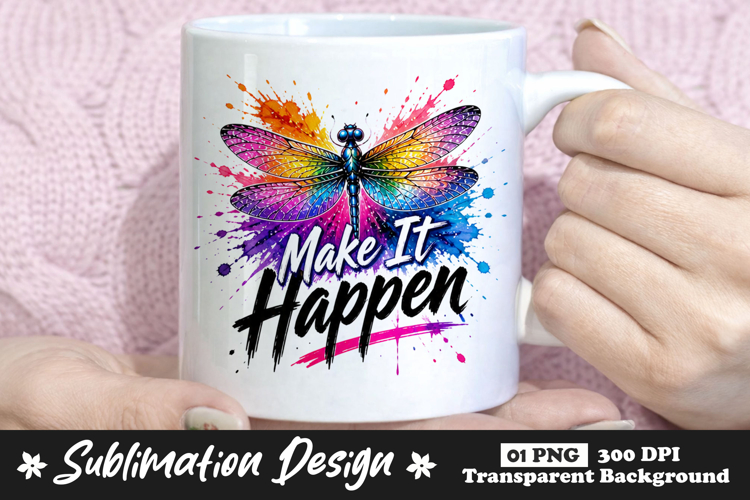 Make It Happen Dragonfly Sublimation PNG example image 1