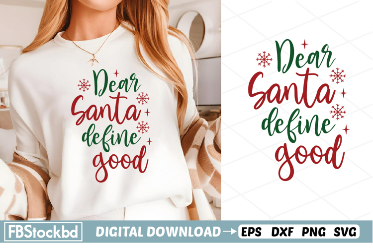 Dear Santa define good SVG, Christmas SVG Design, Christmas