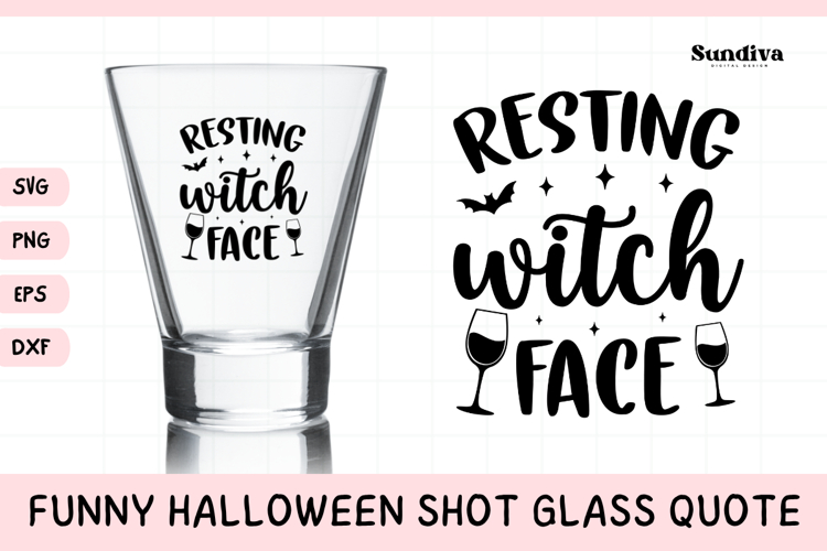 Funny Halloween Shot Glass Quote SVG | Resting Witch Face