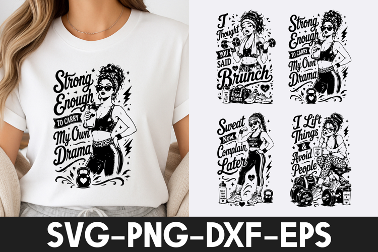 Strong Enough Brunch Gym Drama Lift SVG PNG