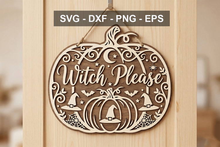 Witch Please Hanger Cut File for Cricut and Laser