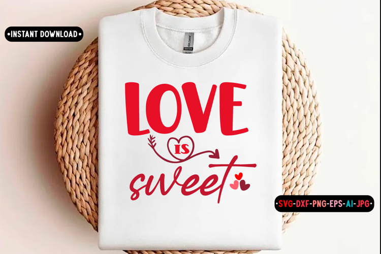 Love is sweet Quotes svg, Valentine Day Svg design