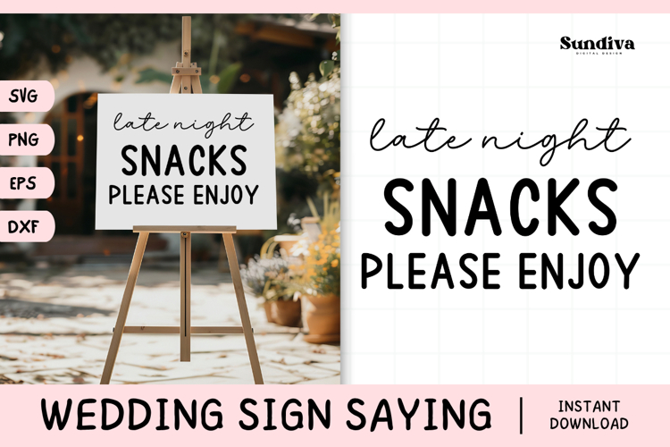 Wedding Sign Saying SVG | Late Night Snacks Please Enjoy