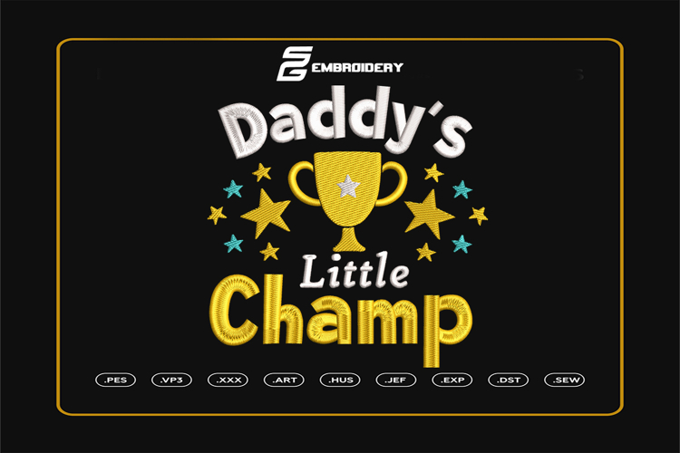 Daddys Little Champ Embroidery Designs For Machine