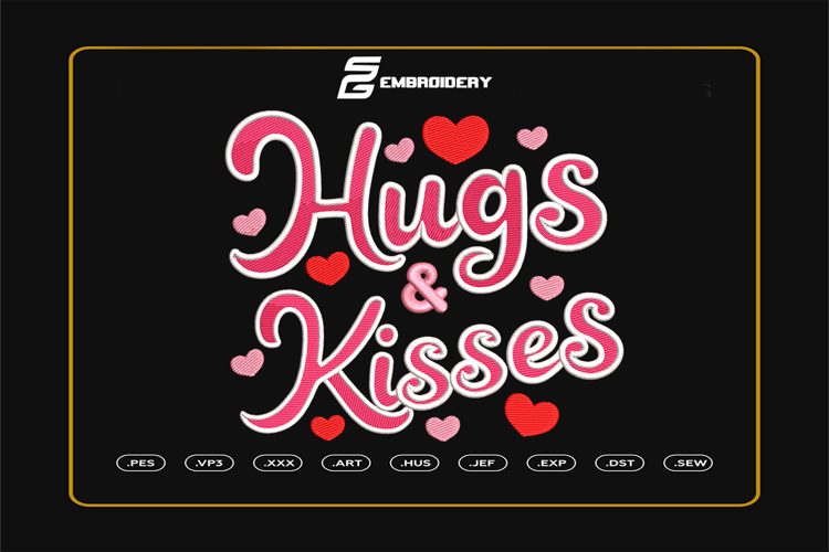 Hugs And Kisses Baby Quote Embroidery Designs For Machine