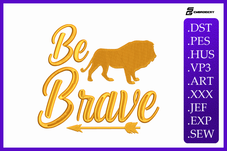 Be Brave - Inspirational Quote Embroidery Designs For Machin
