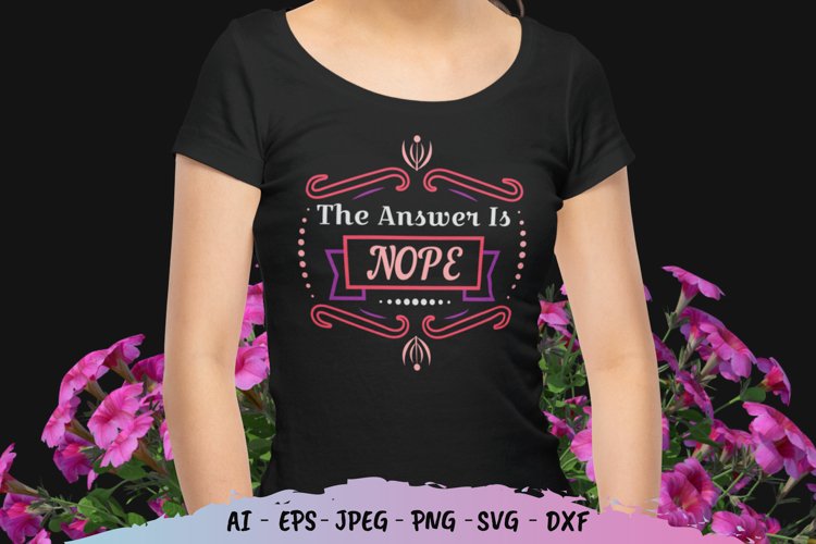 The Answer is Nope Hand Lettering SVG