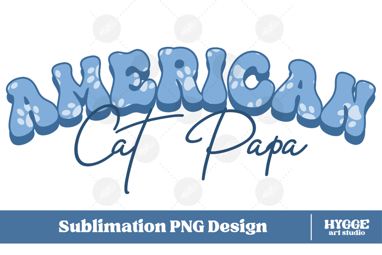 American Cat Papa 4th of July USA Paw DTF PNG Sublimation