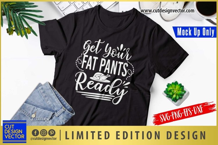 Get Your Fat Pants Ready SVG, Thanksgiving SVG example image 1