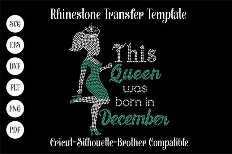 This Queen was born in December Rhinestone SVG Template example image 1