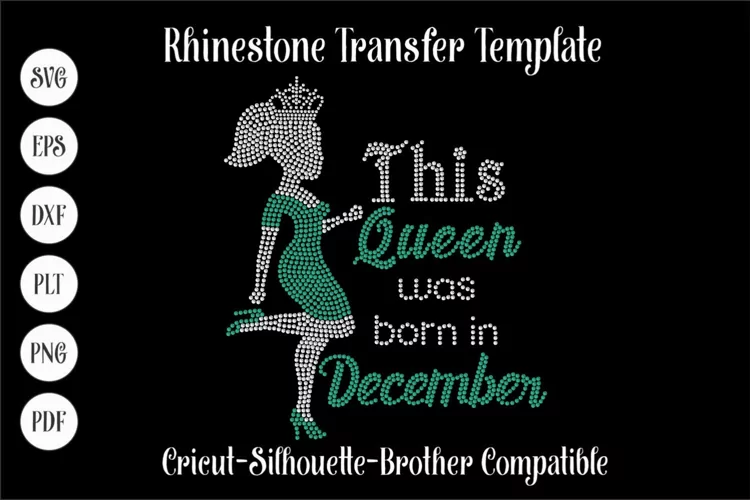 This Queen was born in December Rhinestone SVG Template