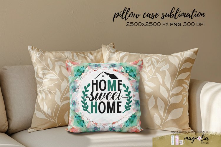 Pillow case HOME SWEET HOME sublimation design png example image 1