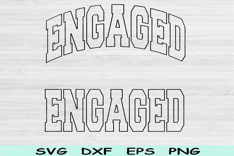 Engaged Svg Dxf Cut File, Engaged Png, Engagement Svg Files