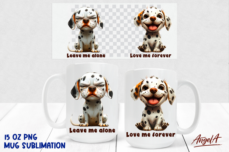 Coffee funny quote Dog Mug sublimation, puppy Dalmatian PNG