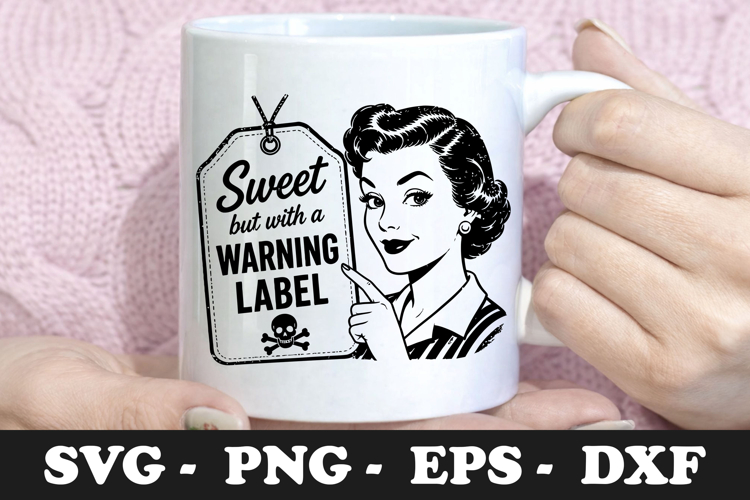 Sweet But With a Warning Label Funny Retro SVG Design