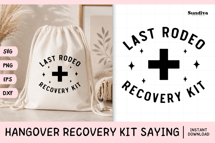 Funny Hangover Kit Saying SVG | Last Rodeo Recovery Kit