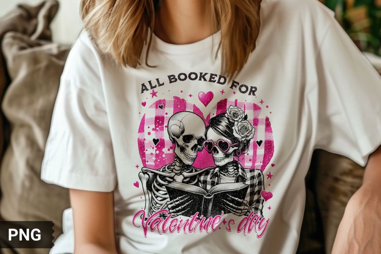 All Booked For Valentines Day - Valentines Day Sublimation