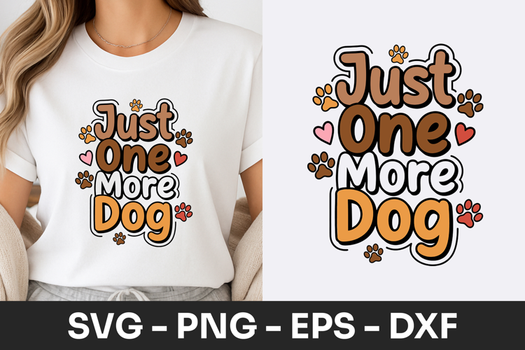 Just One More Dog Cute Design SVG PNG