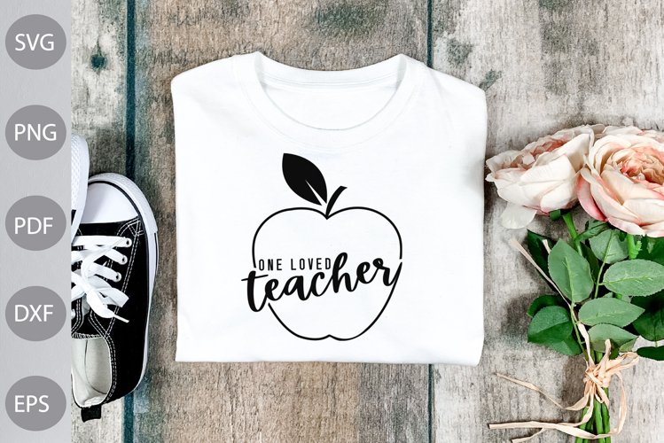 One Loved Teacher - Teacher Quote SVG Design