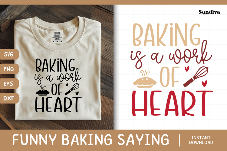 Funny Baking Saying SVG For Baker | Work Of Heart