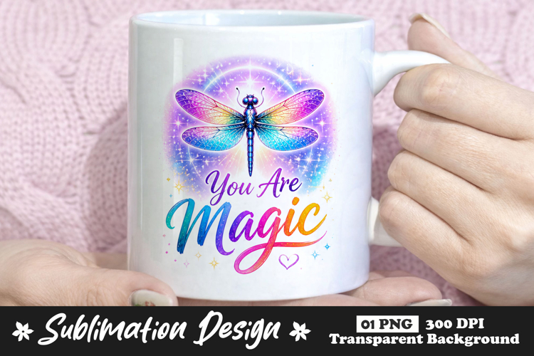 You Are Magic Dragonfly Sublimation PNG example image 1
