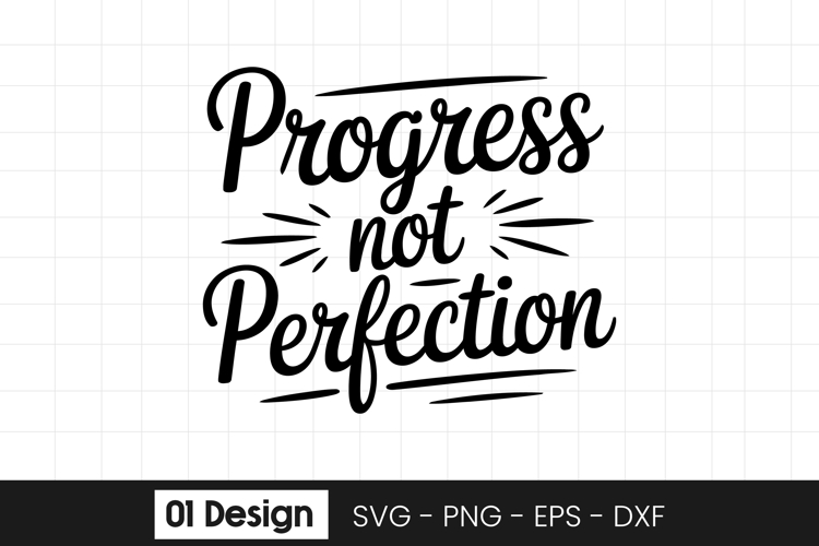Progress Not Perfection Motivational SVG PNG