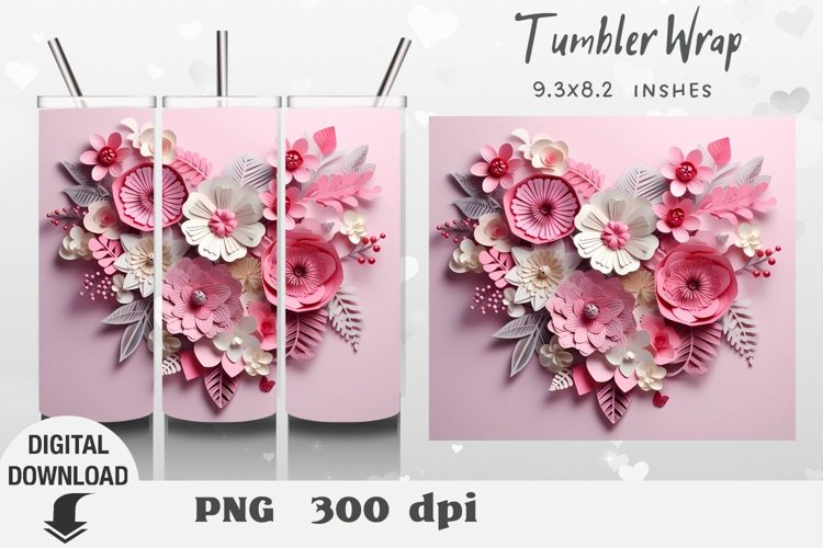Valentine Tumbler Wrap, Flowers 3D Sublimation, Flowers Tumb