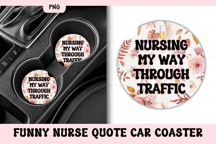 Funny Nurse Quote Car Coaster PNG | Nursing My Way
