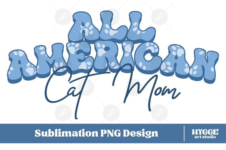 American Cat Mom 4th of July USA Paw DTF PNG Sublimation
