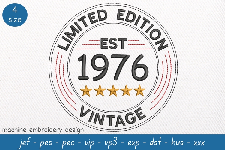 Born in 1976 Embroidery Design - Limited Edition Pattern