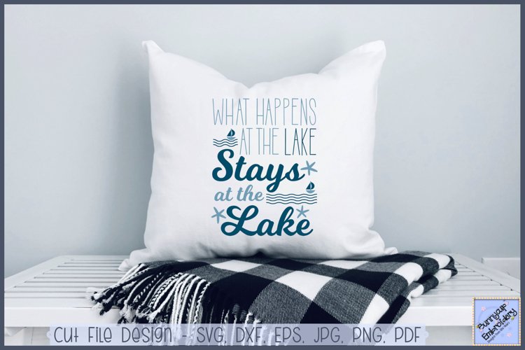 What Happens At The Lake Stays At The Lake - SVG, Clipart example image 1