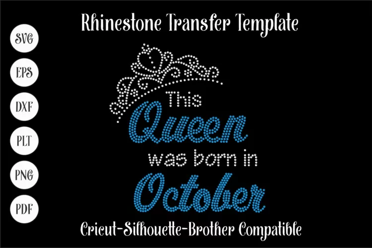 This Queen was born in October Rhinestone SVG Template