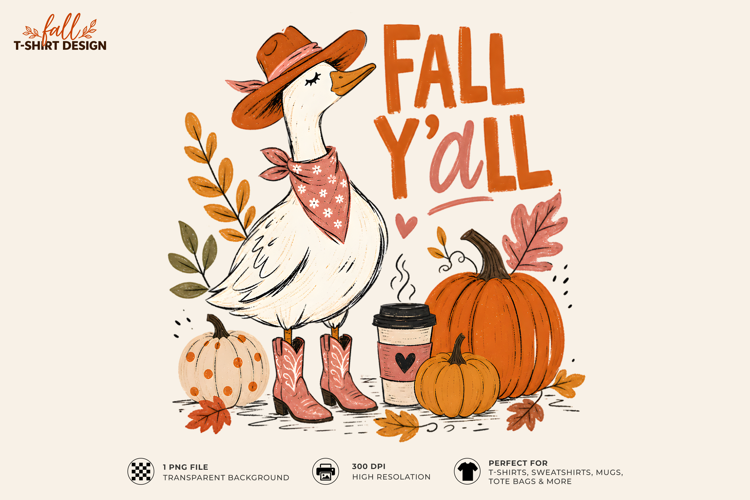 Fall Y’all Goose Autumn PNG Sublimation T-Shirt Design