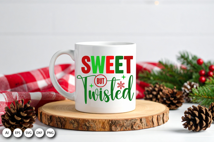 Sweet But Twisted SVG for Gifts and Apparel