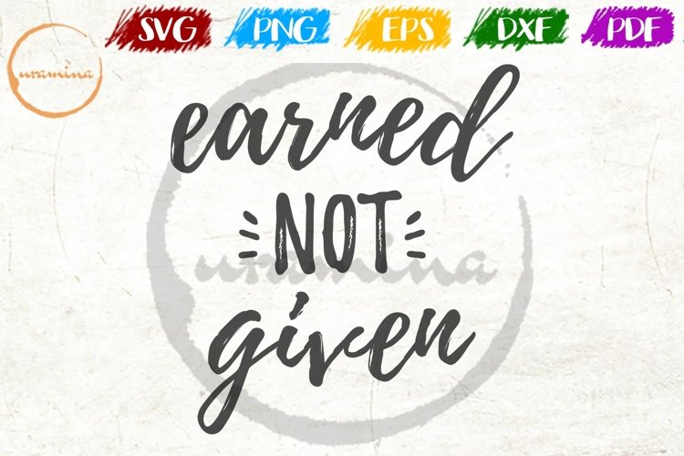 Earned Not Given Bedroom Sign SVG PDF PNG DXF example image 1