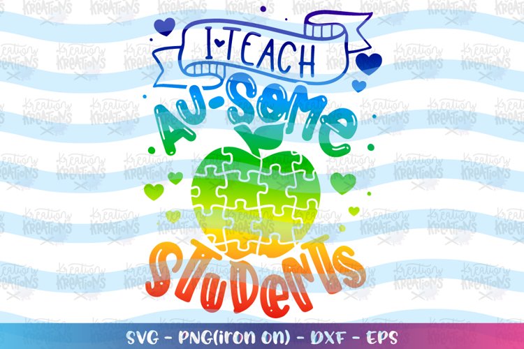 Teacher svg I teach Au-some Students svg Autism awareness example image 1