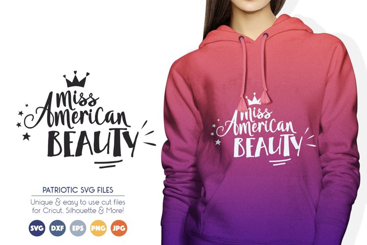 Miss American Beauty SVG Cut Files - Patriotic example image 1