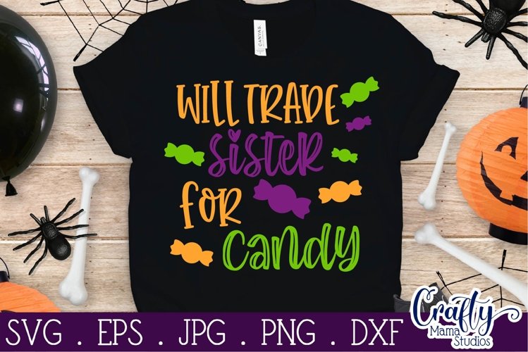 Halloween Svg, Candy SVG, Will Trade Sister For Candy example image 1