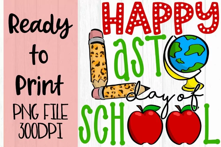 Happy Last Day of School Ready to Print
