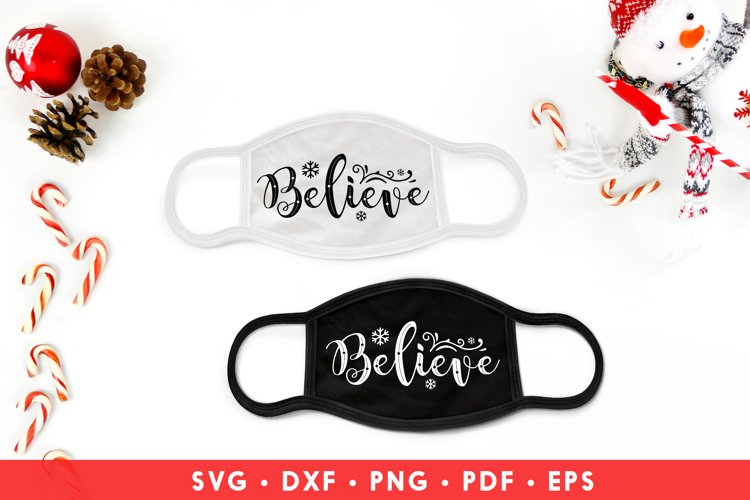 Christmas Face Mask SVG, Believe, Mask SVG Cut File example image 1
