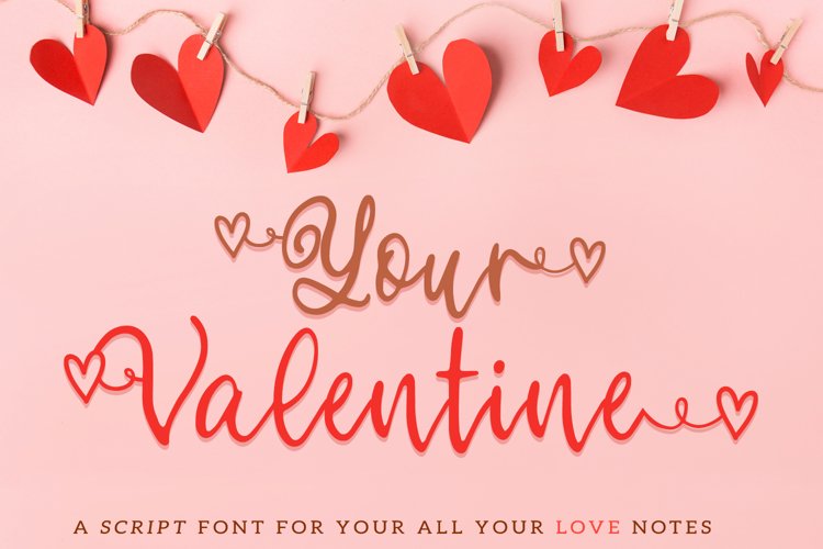 Your Valentine - A script font perfect for your love notes example image 1