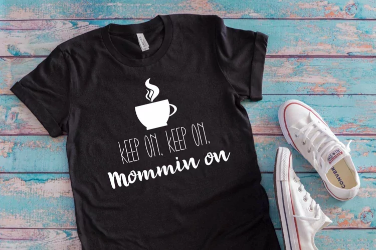 Keep on, Keep on, Mommin on svg cut file, graphic files