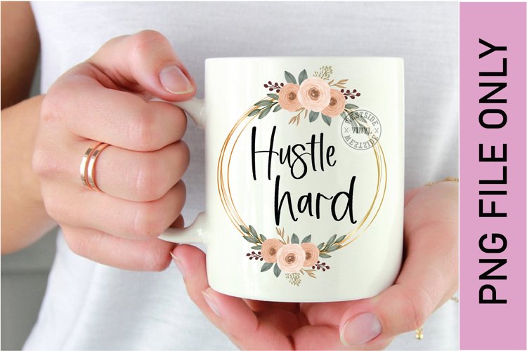 HUSTLE HARD SUBLIMATION MUG FILE HUSTLE example image 1