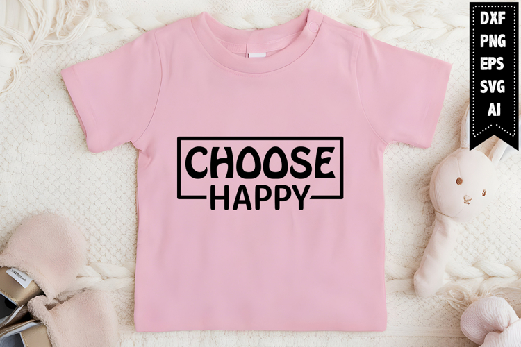 Choose Happy Svg, Motivation Svg Designs