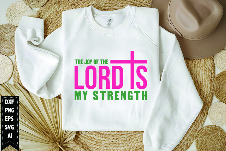 The Joy of the Lord is My Strength Svg, Religious Svg