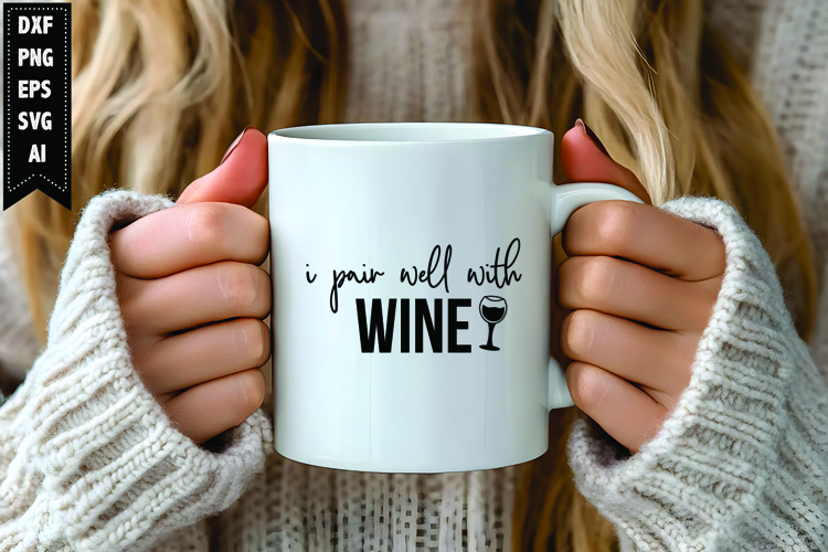 I Pair Well with Wine Svg, Wine Quotes Svg Designs