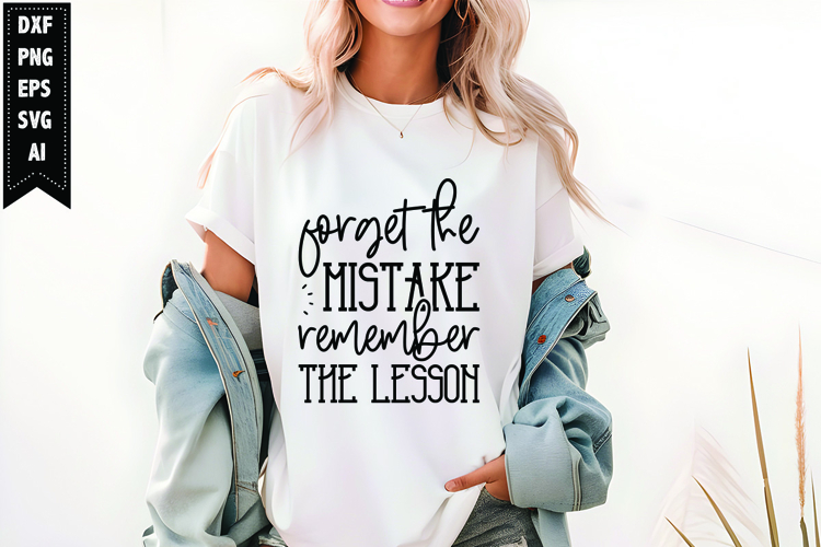 Forget The Mistake Remember the Lesson Svg, Motivation Svg