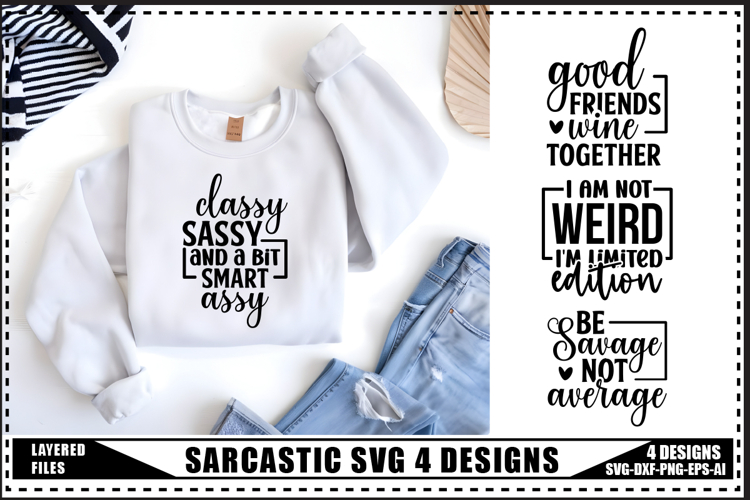 Sarcastic Svg 4 Designs, Funny Sarcasm Svg